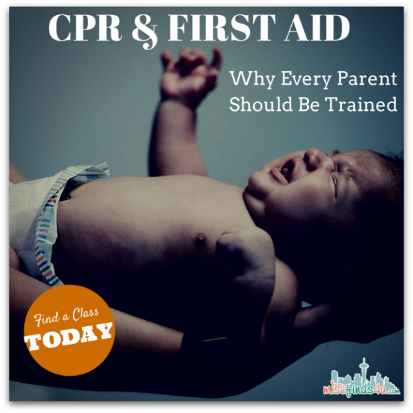 CPR and First Aid: Why Every Parent Should Be Trained plus link to American Heart Association CPR class scheduled