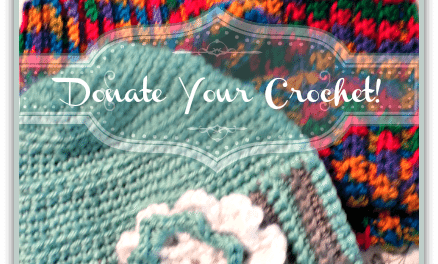 Crafts: Crafting for a Cause – Where Can I Donate Crocheted Items?