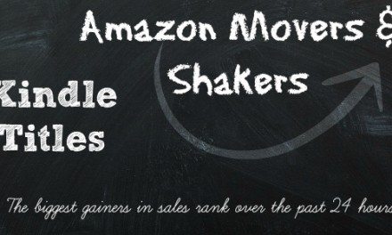 Kindle Titles – Movers and Shakers (What’s Popular Today)