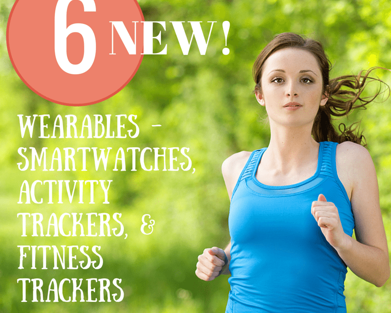 6 New Wearables For Summer: Activity and Fitness Trackers From $49 to $450