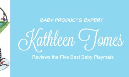Baby Products Expert Kathleen Tomes Reviews the Five Best Baby Playmats