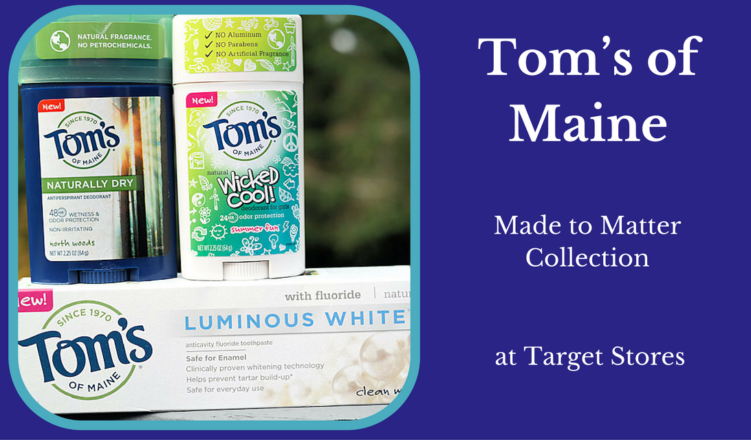 Go Natural with the Tom’s of Maine Made to Matter Collection at Target