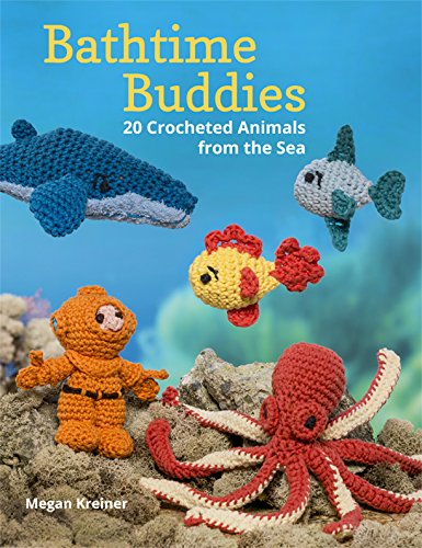 Bathtime Buddies 20 Crocheted Animals from the Sea