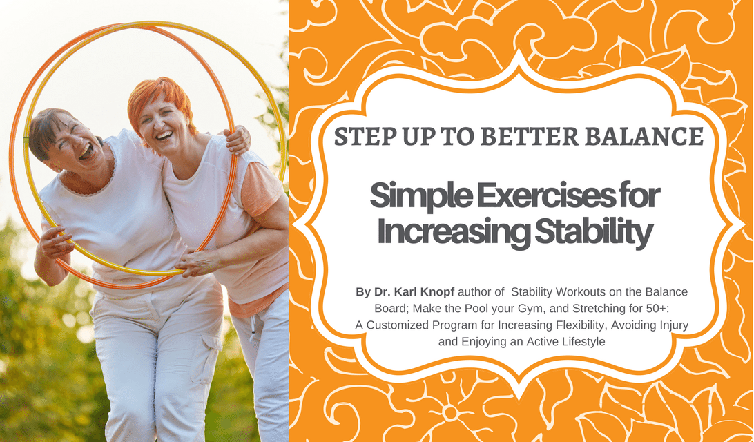 Step up to Better Balance –  5 Simple Exercises to Increase Your Stability